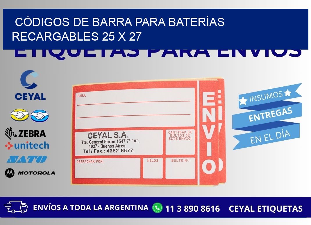 CÓDIGOS DE BARRA PARA BATERÍAS RECARGABLES 25 x 27