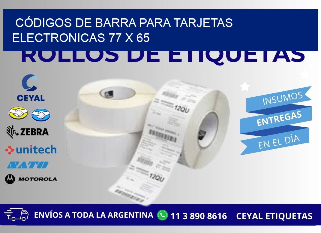 CÓDIGOS DE BARRA PARA TARJETAS ELECTRONICAS 77 x 65