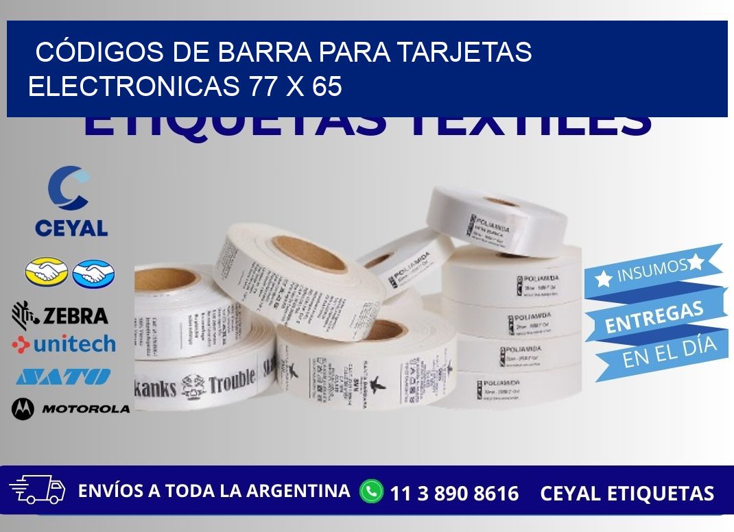 CÓDIGOS DE BARRA PARA TARJETAS ELECTRONICAS 77 x 65