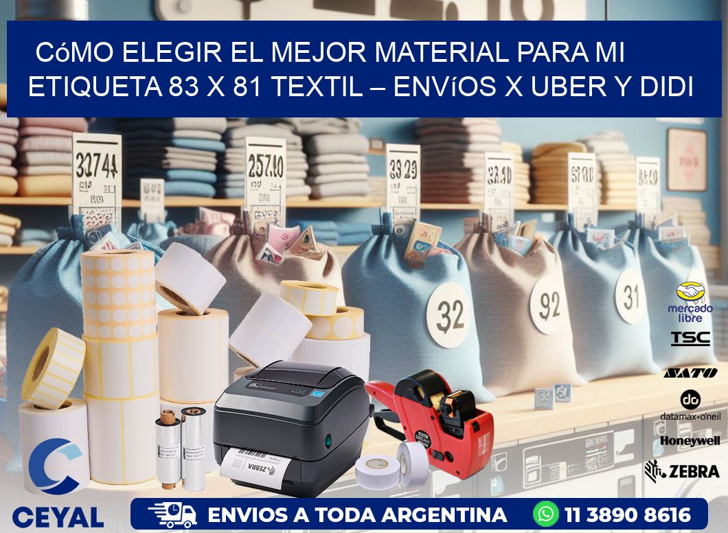Cómo elegir el mejor material para mi Etiqueta 83 x 81 textil – Envíos x Uber y DiDi