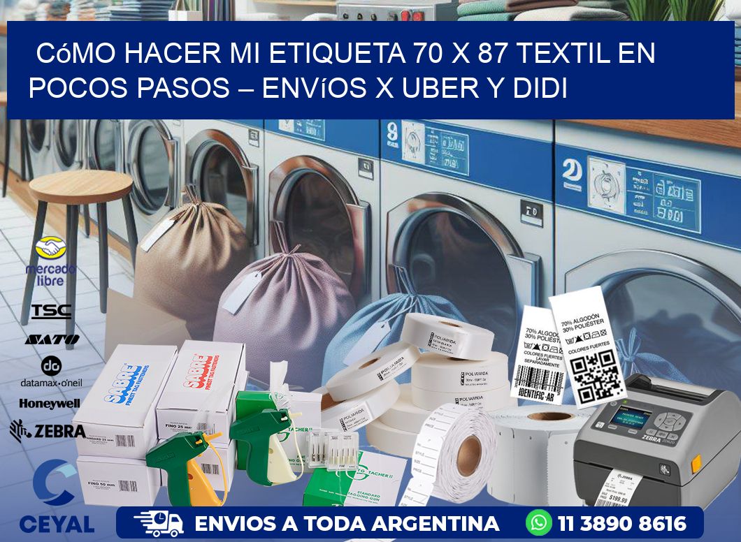 Cómo hacer mi Etiqueta 70 x 87 textil en pocos pasos – Envíos x Uber y DiDi