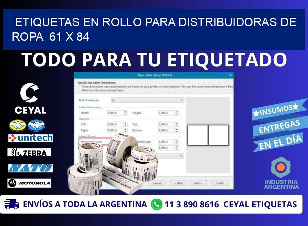 ETIQUETAS EN ROLLO PARA DISTRIBUIDORAS DE ROPA  61 x 84