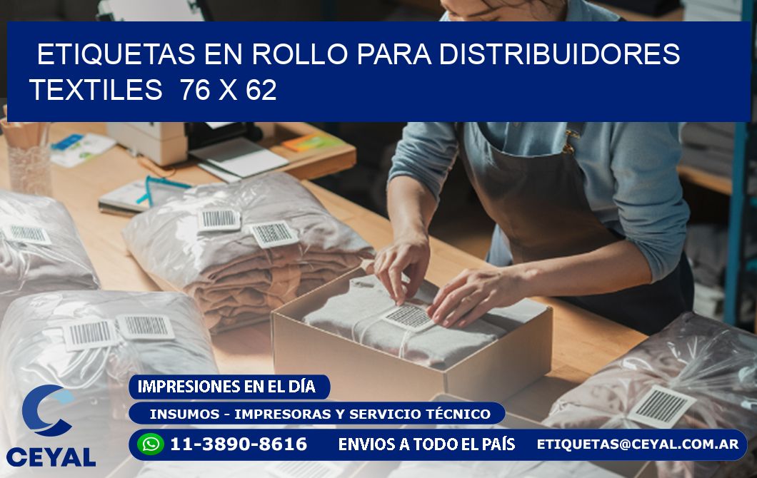 ETIQUETAS EN ROLLO PARA DISTRIBUIDORES TEXTILES  76 x 62