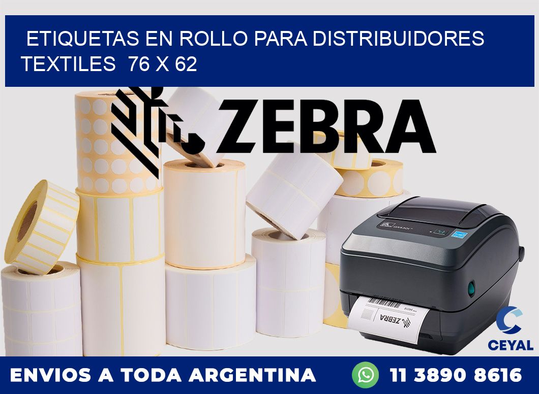 ETIQUETAS EN ROLLO PARA DISTRIBUIDORES TEXTILES  76 x 62