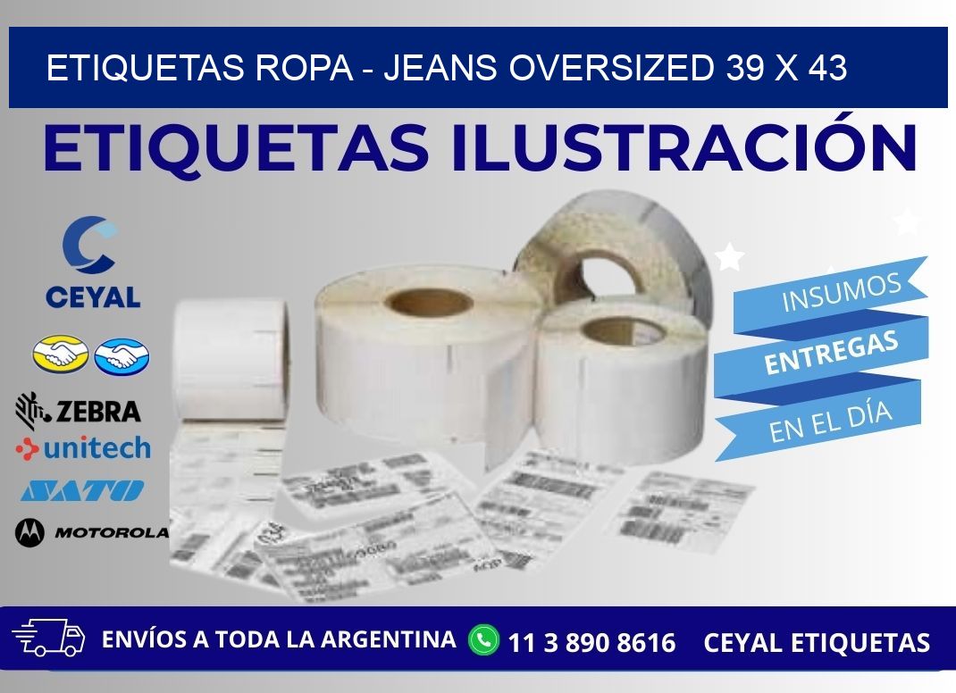 ETIQUETAS ROPA - JEANS OVERSIZED 39 x 43
