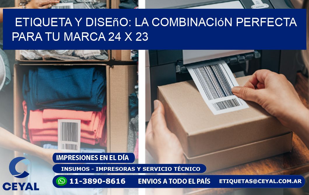 Etiqueta y Diseño: La Combinación Perfecta para tu Marca 24 x 23