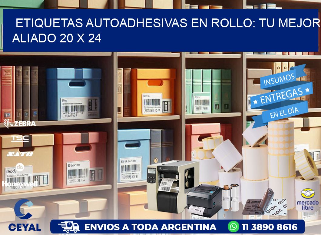Etiquetas Autoadhesivas en Rollo: Tu Mejor Aliado 20 x 24