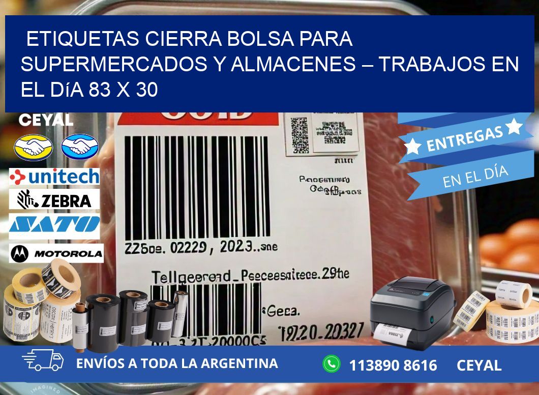 Etiquetas cierra bolsa para supermercados y almacenes – Trabajos en el día 83 x 30