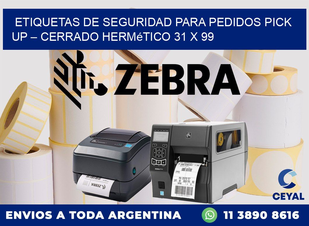 Etiquetas de seguridad para pedidos pick up – Cerrado hermético 31 x 99