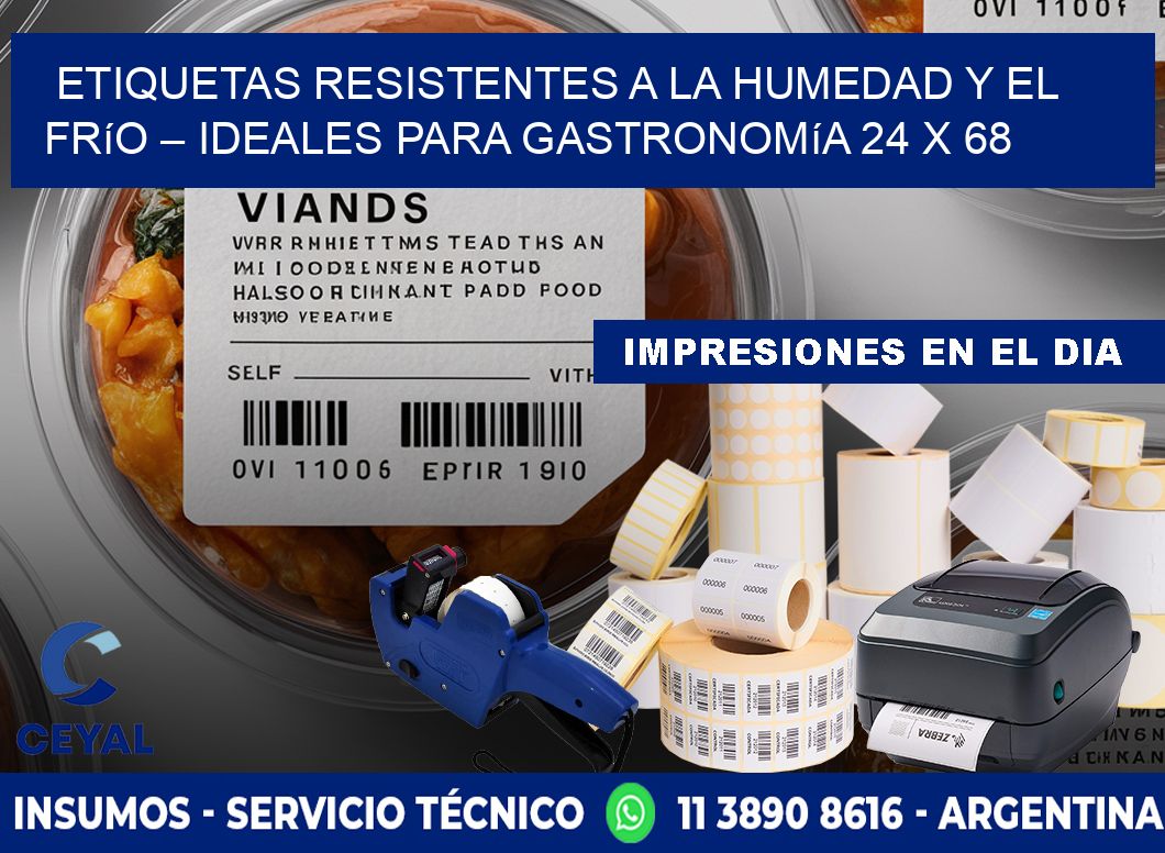 Etiquetas resistentes a la humedad y el frío – Ideales para gastronomía 24 x 68