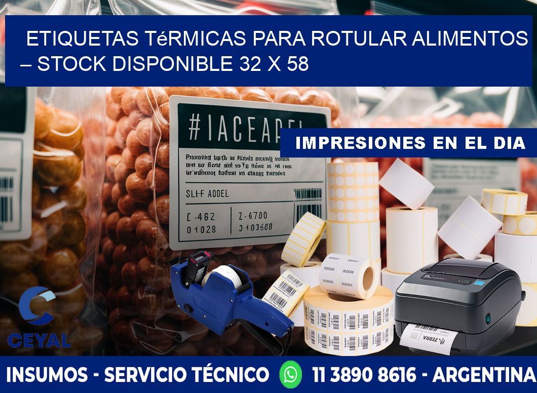 Etiquetas térmicas para rotular alimentos – Stock disponible 32 x 58