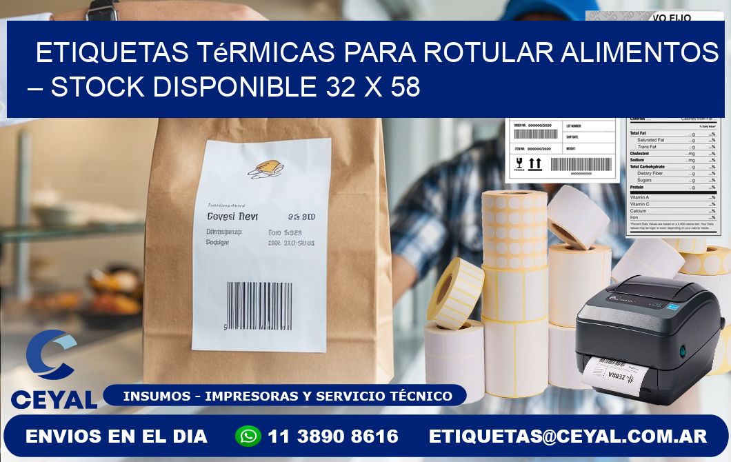 Etiquetas térmicas para rotular alimentos – Stock disponible 32 x 58