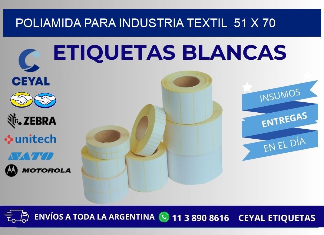 POLIAMIDA PARA INDUSTRIA TEXTIL  51 x 70