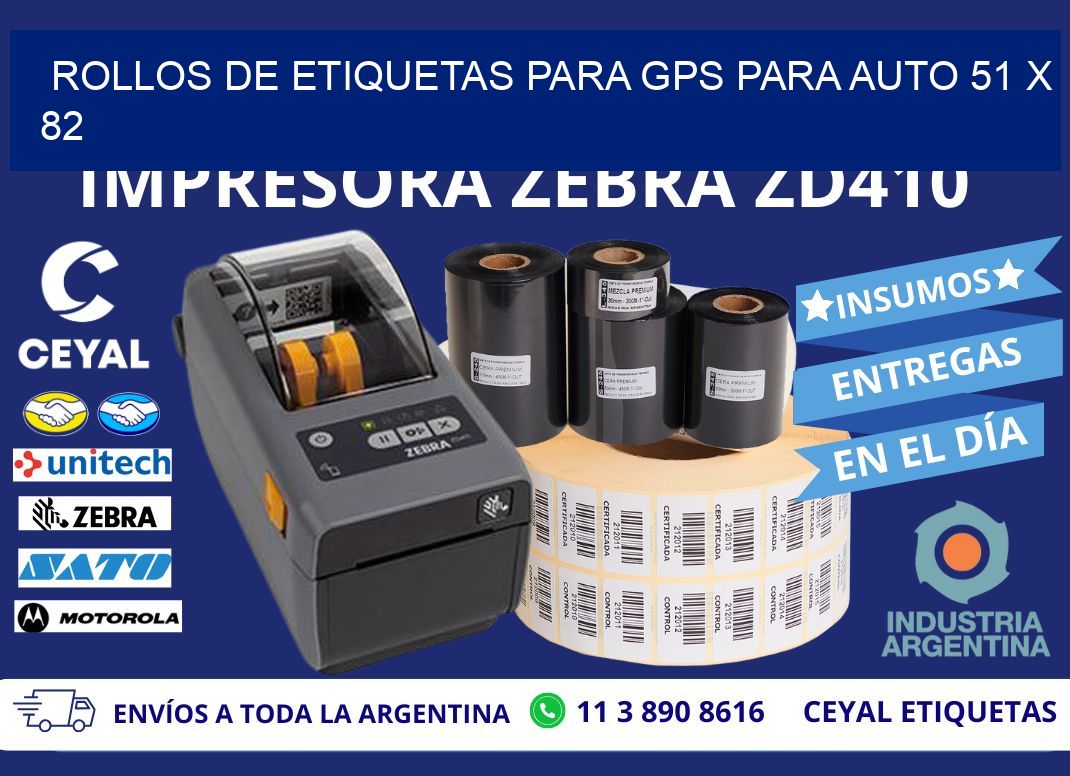 ROLLOS DE ETIQUETAS PARA GPS PARA AUTO 51 x 82