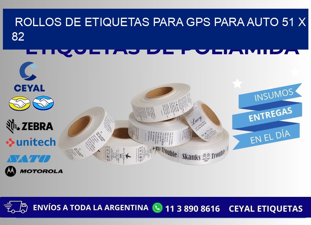 ROLLOS DE ETIQUETAS PARA GPS PARA AUTO 51 x 82