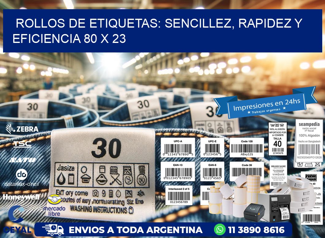 Rollos de Etiquetas: Sencillez, Rapidez y Eficiencia 80 x 23