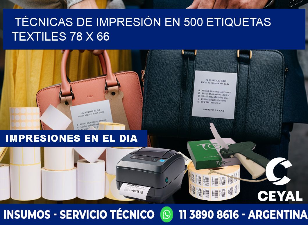 TÉCNICAS DE IMPRESIÓN EN 500 ETIQUETAS TEXTILES 78 x 66