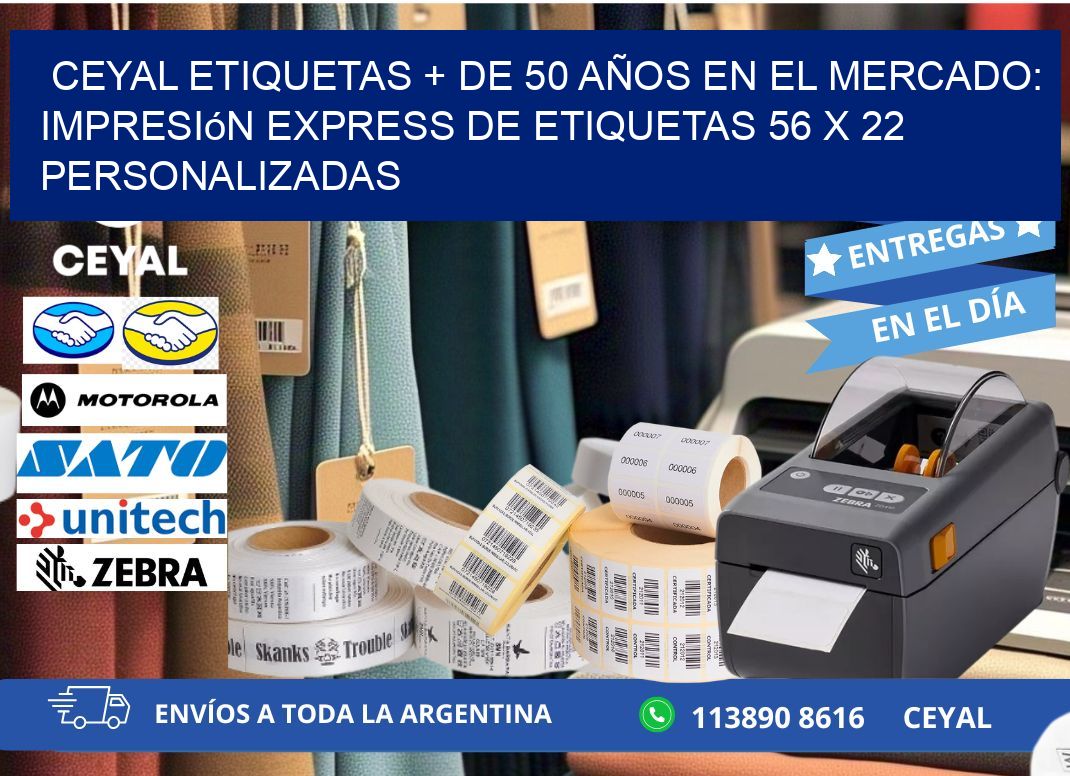 CEYAL ETIQUETAS + DE 50 AÑOS EN EL MERCADO: Impresión Express de Etiquetas 56 x 22 Personalizadas