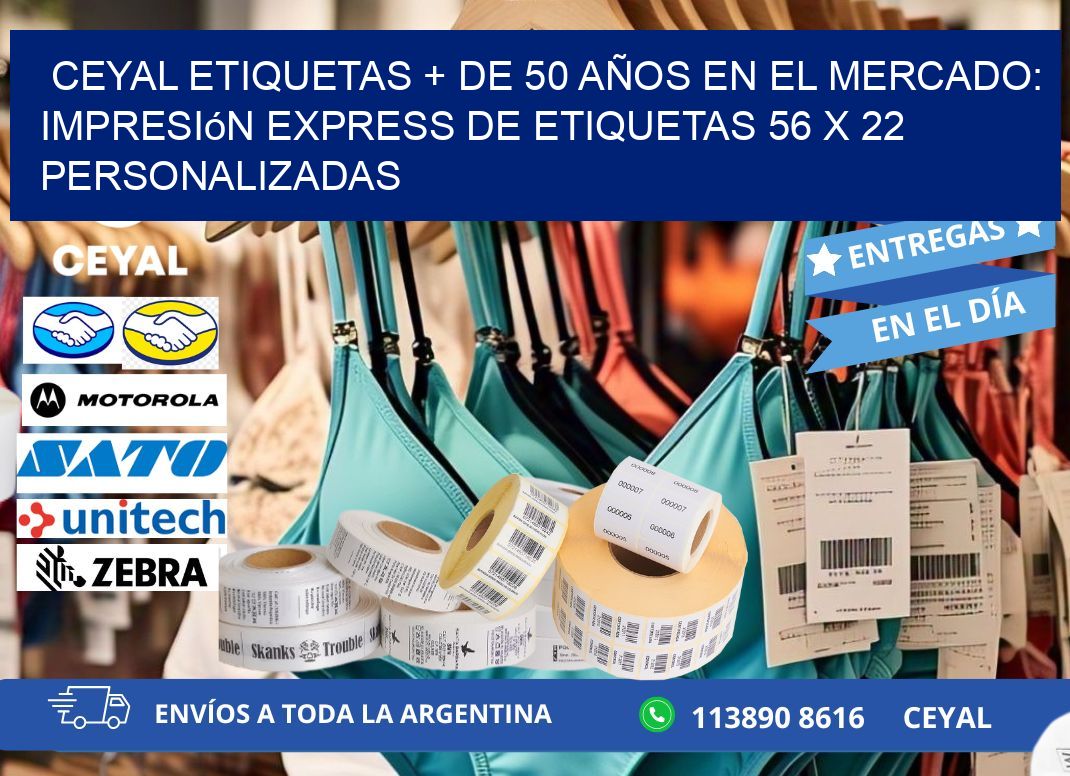 CEYAL ETIQUETAS + DE 50 AÑOS EN EL MERCADO: Impresión Express de Etiquetas 56 x 22 Personalizadas