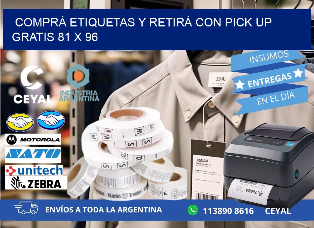 COMPRÁ ETIQUETAS Y RETIRÁ CON PICK UP GRATIS 81 x 96