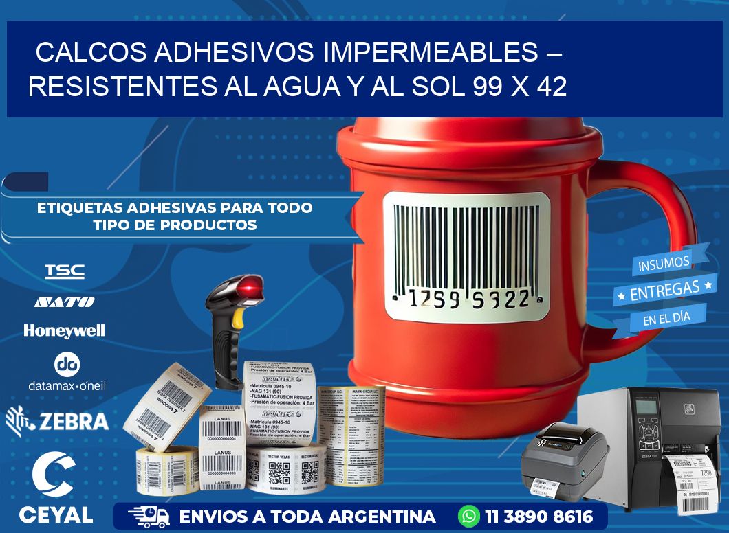 Calcos Adhesivos Impermeables – Resistentes al Agua y al Sol 99 x 42