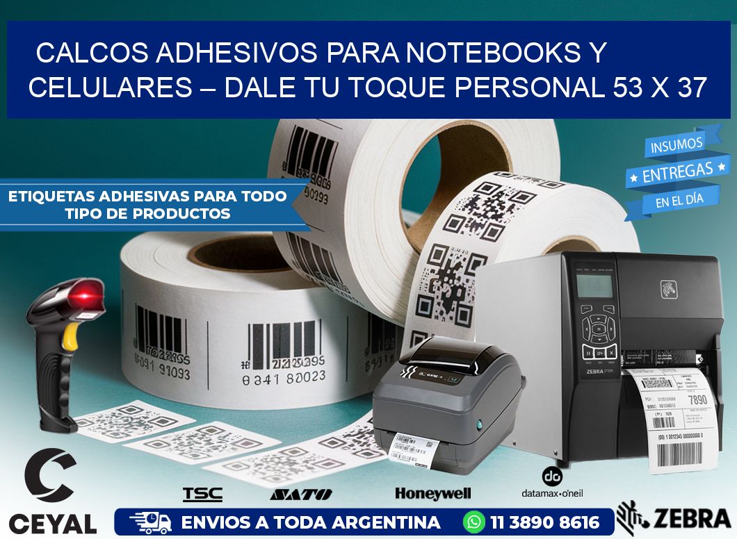 Calcos Adhesivos para Notebooks y Celulares – Dale Tu Toque Personal 53 x 37