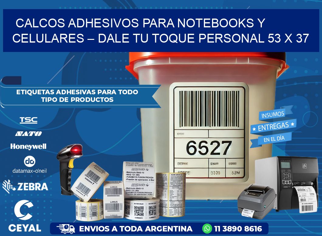 Calcos Adhesivos para Notebooks y Celulares – Dale Tu Toque Personal 53 x 37