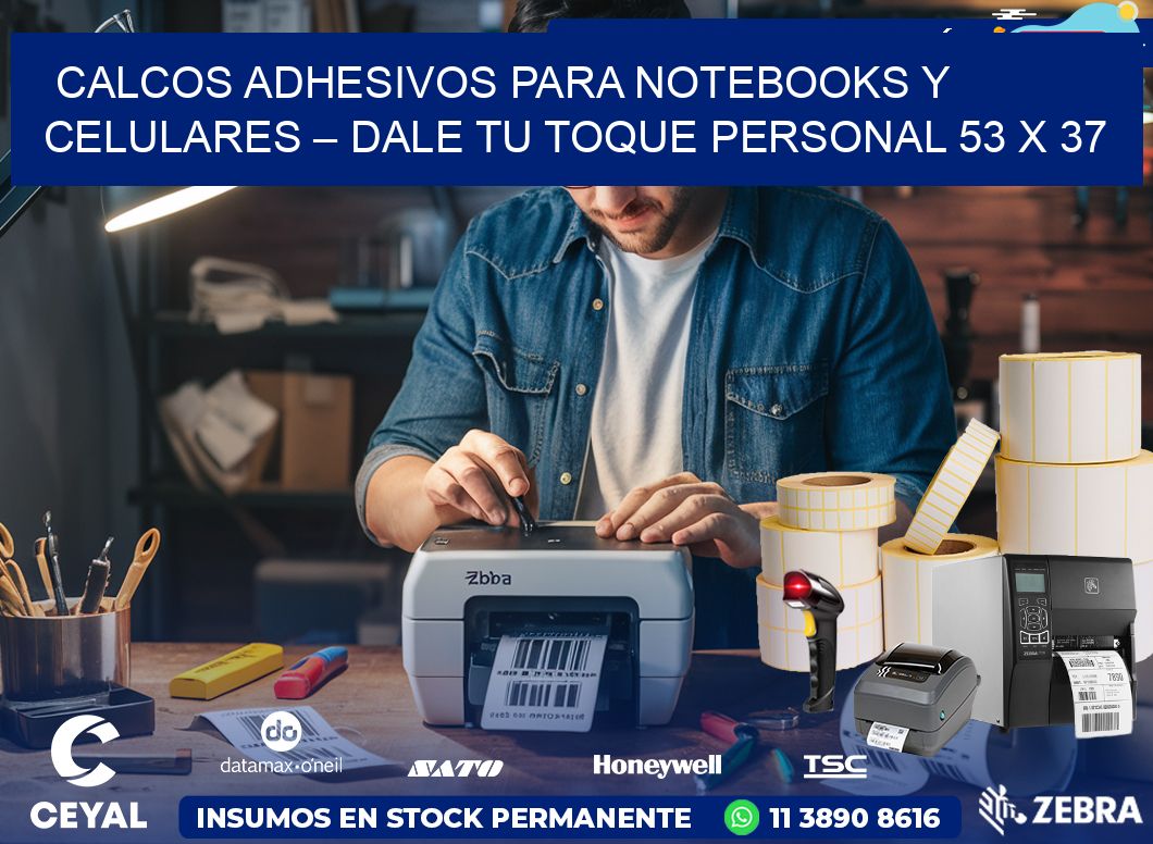 Calcos Adhesivos para Notebooks y Celulares – Dale Tu Toque Personal 53 x 37