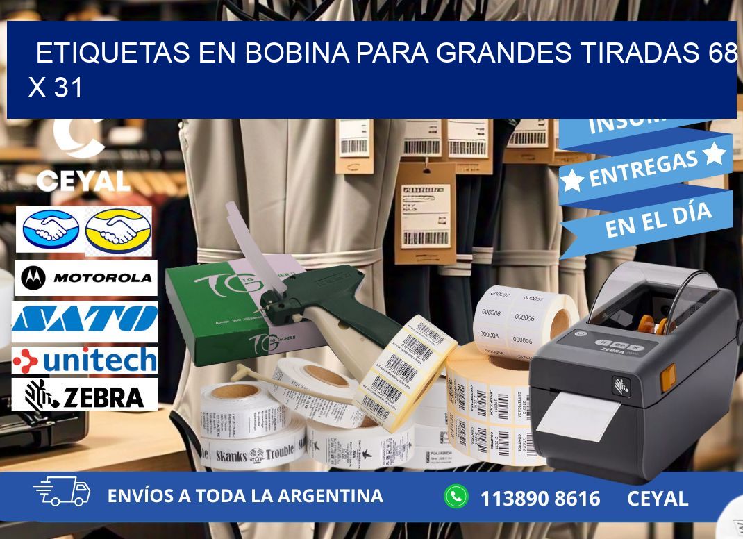 ETIQUETAS EN BOBINA PARA GRANDES TIRADAS 68 x 31