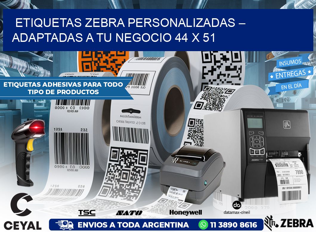 Etiquetas Zebra Personalizadas – Adaptadas a tu Negocio 44 x 51