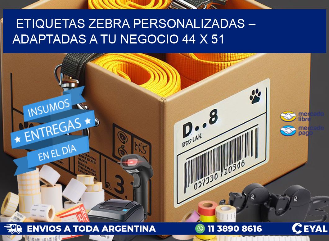 Etiquetas Zebra Personalizadas – Adaptadas a tu Negocio 44 x 51