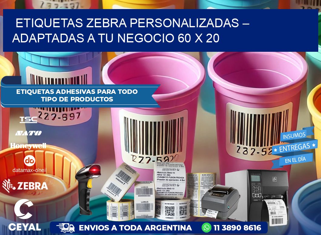 Etiquetas Zebra Personalizadas – Adaptadas a tu Negocio 60 x 20
