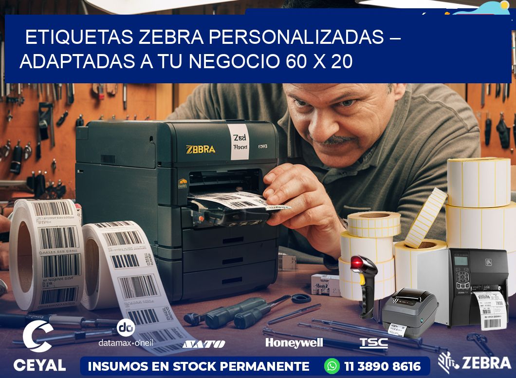 Etiquetas Zebra Personalizadas – Adaptadas a tu Negocio 60 x 20