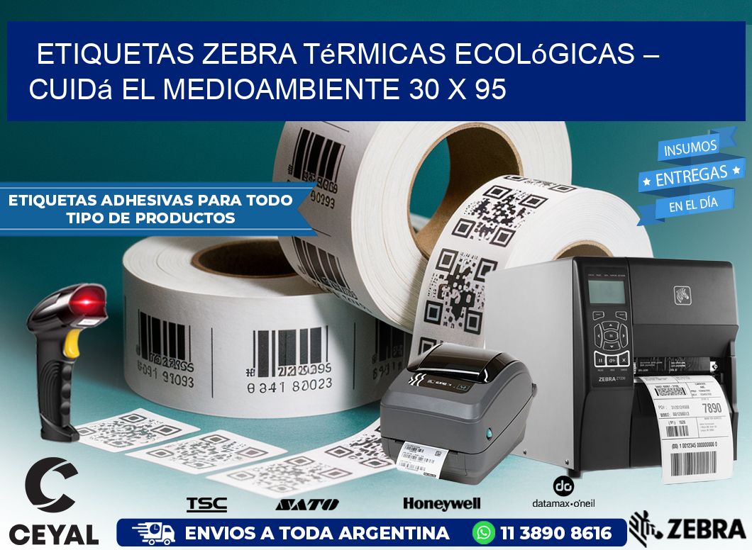 Etiquetas Zebra Térmicas Ecológicas – Cuidá el Medioambiente 30 x 95