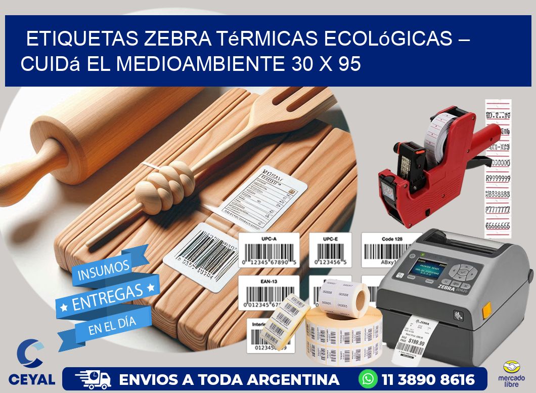 Etiquetas Zebra Térmicas Ecológicas – Cuidá el Medioambiente 30 x 95