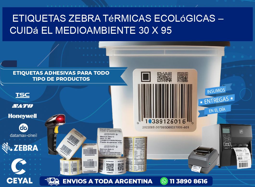 Etiquetas Zebra Térmicas Ecológicas – Cuidá el Medioambiente 30 x 95