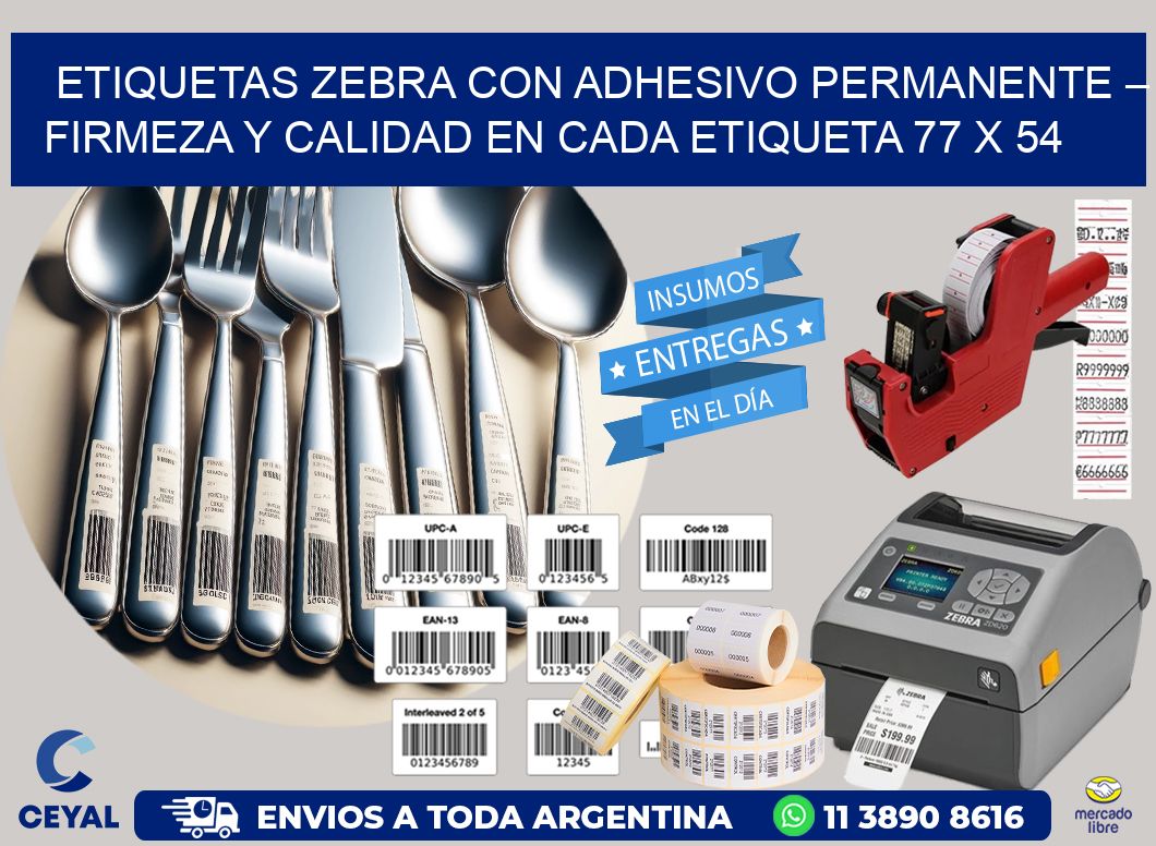 Etiquetas Zebra con Adhesivo Permanente – Firmeza y Calidad en Cada Etiqueta 77 x 54