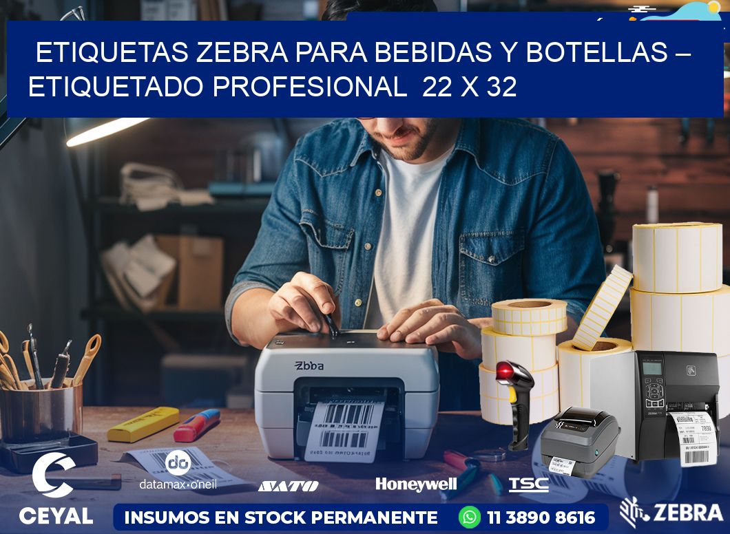 Etiquetas Zebra para Bebidas y Botellas – Etiquetado Profesional  22 x 32