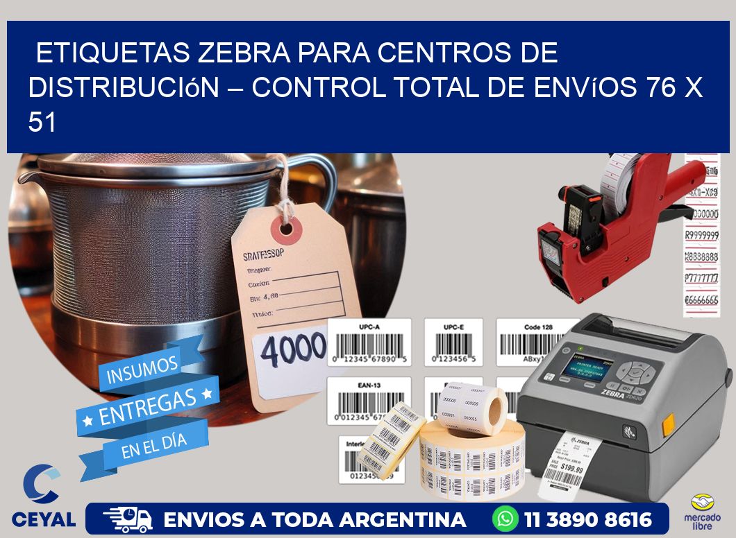 Etiquetas Zebra para Centros de Distribución – Control Total de Envíos 76 x 51