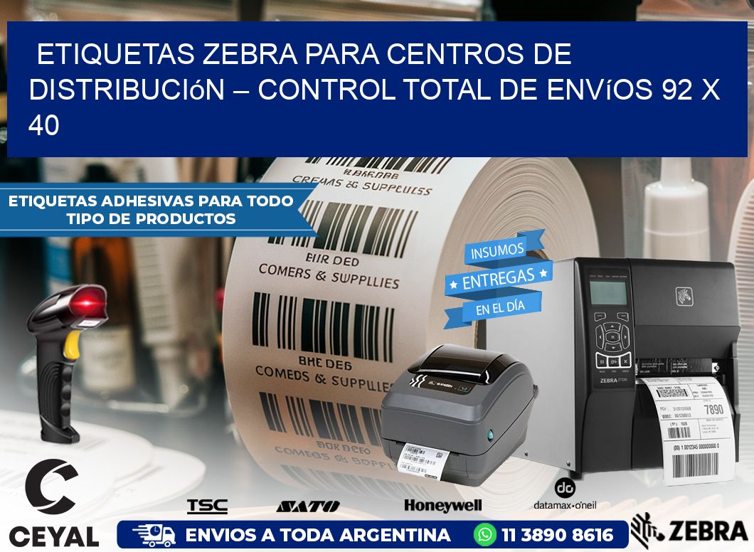 Etiquetas Zebra para Centros de Distribución – Control Total de Envíos 92 x 40