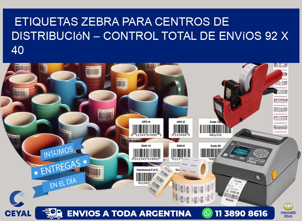 Etiquetas Zebra para Centros de Distribución – Control Total de Envíos 92 x 40