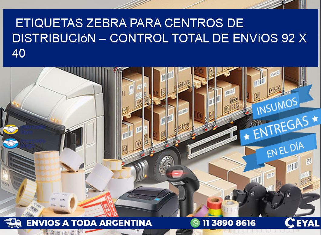 Etiquetas Zebra para Centros de Distribución – Control Total de Envíos 92 x 40