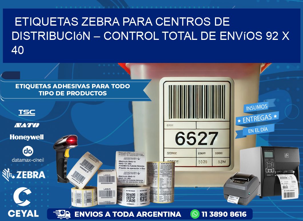 Etiquetas Zebra para Centros de Distribución – Control Total de Envíos 92 x 40