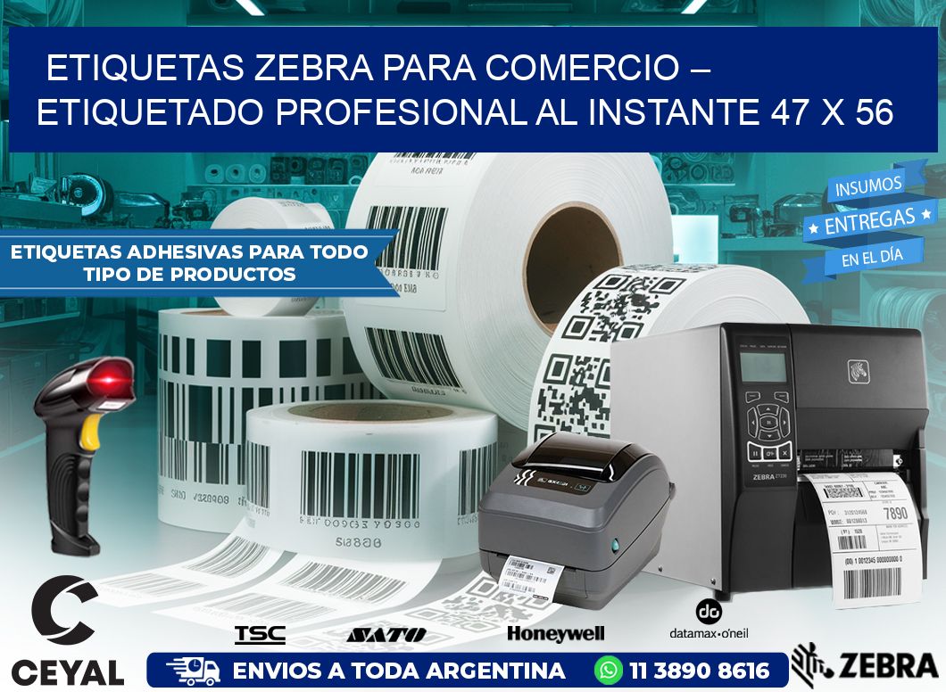 Etiquetas Zebra para Comercio – Etiquetado Profesional al Instante 47 x 56