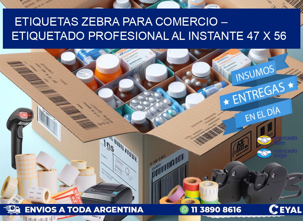 Etiquetas Zebra para Comercio – Etiquetado Profesional al Instante 47 x 56