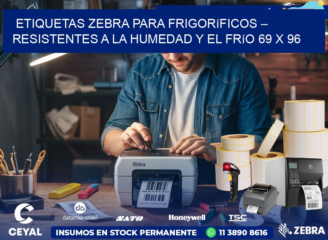 Etiquetas Zebra para Frigoríficos – Resistentes a la Humedad y el Frío 69 x 96