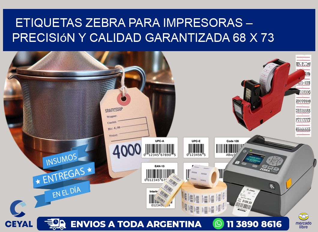 Etiquetas Zebra para Impresoras – Precisión y Calidad Garantizada 68 x 73