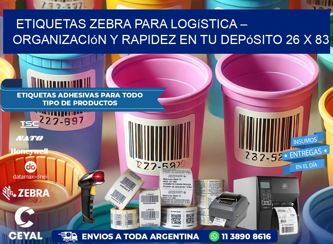 Etiquetas Zebra para Logística – Organización y Rapidez en tu Depósito 26 x 83