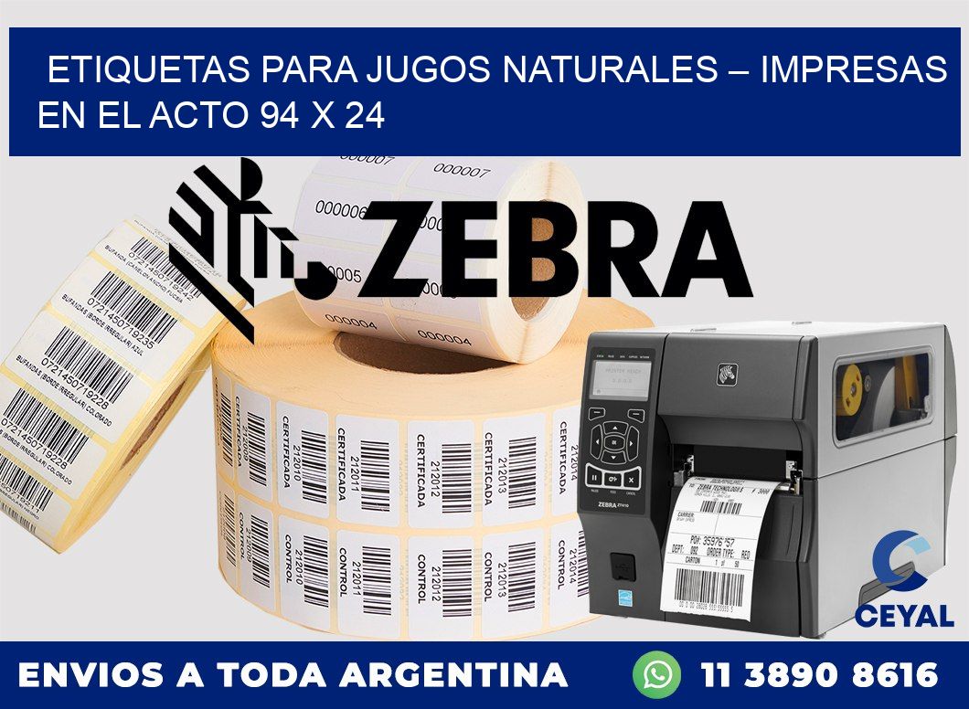 Etiquetas para jugos naturales – Impresas en el acto 94 x 24