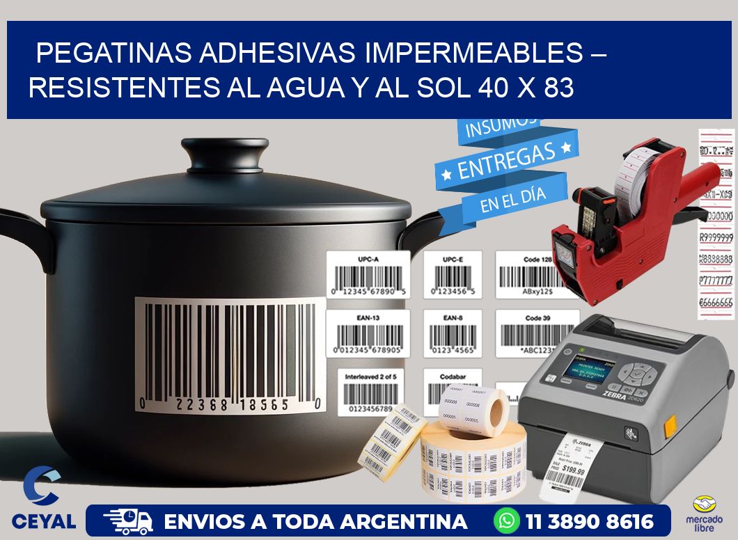 Pegatinas Adhesivas Impermeables – Resistentes al Agua y al Sol 40 x 83